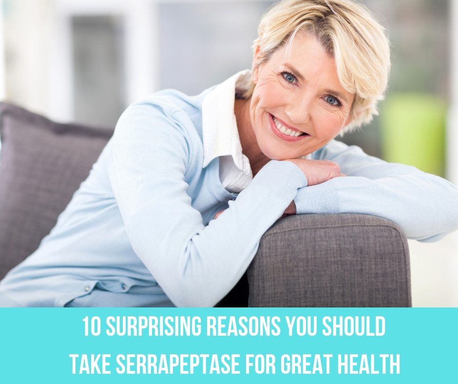 10 Surprising Reasons You Should Take Serrapeptase For Great Health 